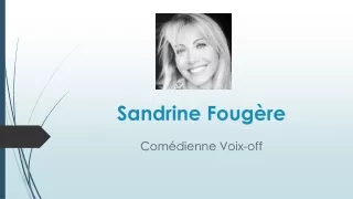 comédienne Voix Off | Voix off femme | Sandrine Fougere