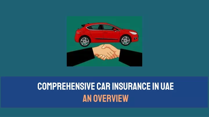 comprehensive car insurance in uae an overview