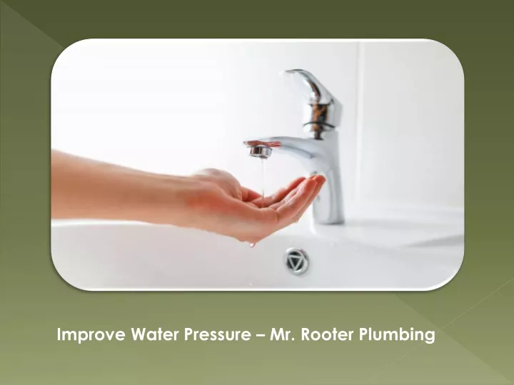 improve water pressure mr rooter plumbing