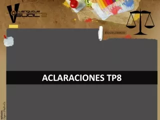 aclaraciones tp8