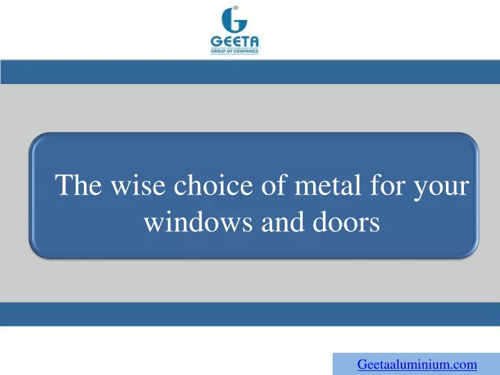 the wise choice of metal for your windows