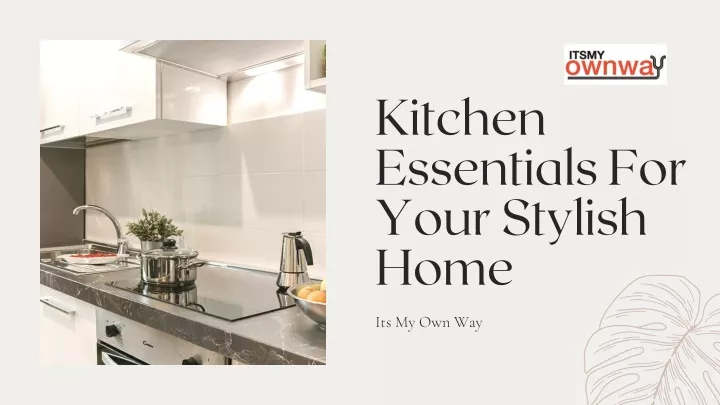 kitchen essentials for your stylish home