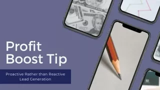 [Marketing Strategies] Implement Proactive Rather Than Reactive Lead Generation To Boost Sales