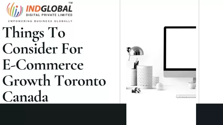 things to consider for e commerce growth toronto