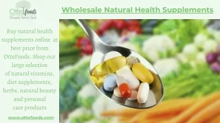 Buy Wholesale Natural Health Supplements - OtteFoods