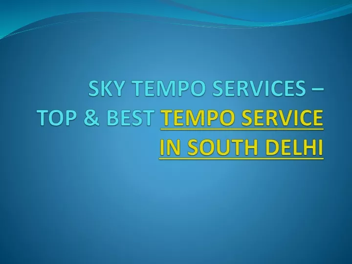 sky tempo services top best tempo service in south delhi