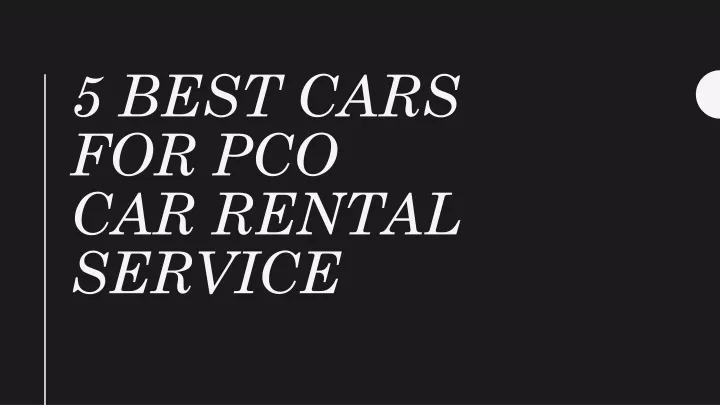 5 best cars for pco car rental service