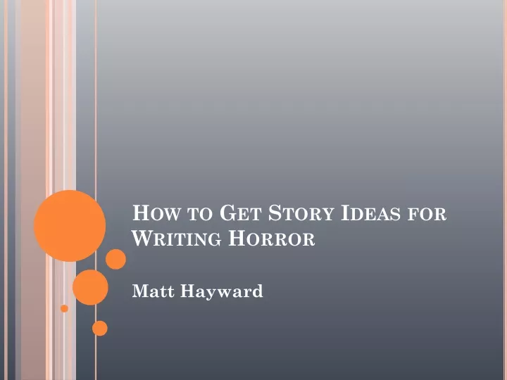 how to get story ideas for writing horror