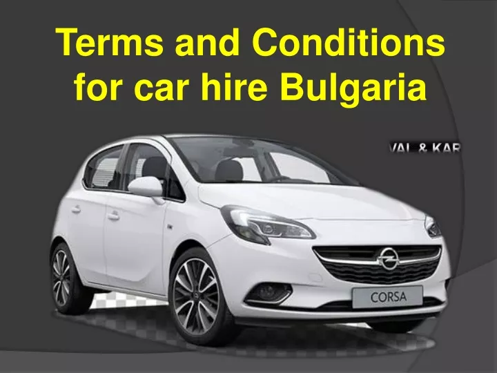 terms and conditions for car hire bulgaria