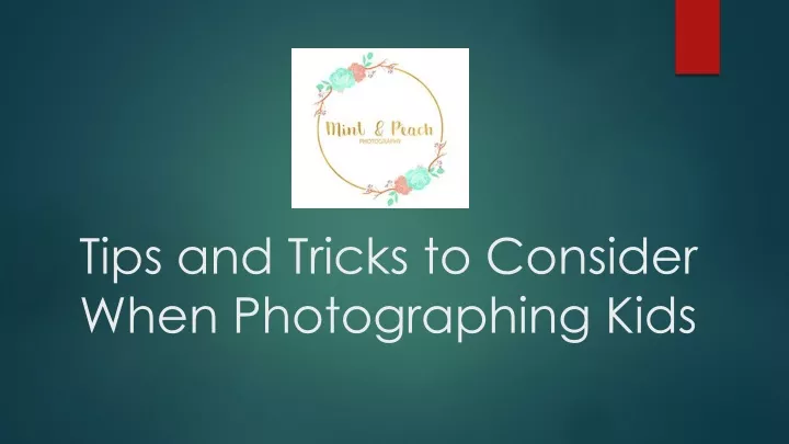 tips and tricks to consider when photographing kids