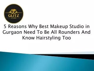 http://glitzstudio.in/5-reasons-why-best-makeup-studio-in-gurgaon-need-to-be-all-rounders-and-know-hairstylingtoo/