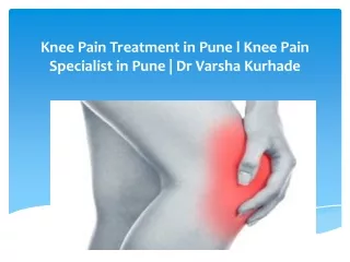 knee pain treatment in pune l knee pain specialist in pune dr varsha kurhade