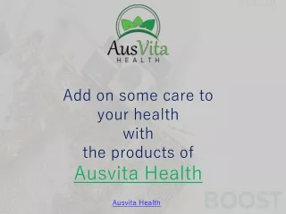 Add on some care to your health with the products of Ausvita Health
