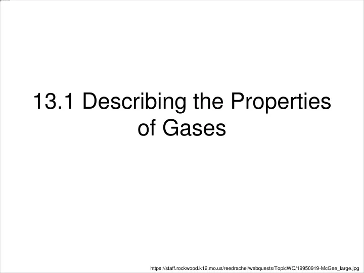 13 1 describing the properties of gases