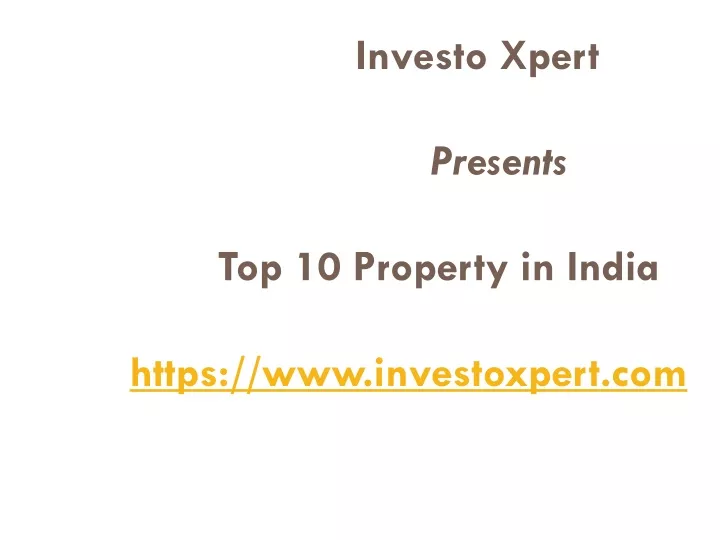 investo xpert presents top 10 property in india https www investoxpert com