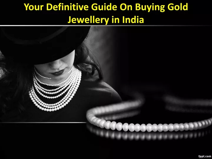 your definitive guide on buying gold jewellery in india