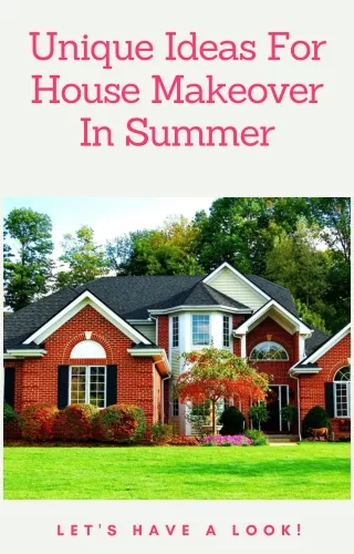 How To Give Your House Summer Makeover?