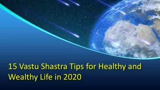 15 Vastu Shastra Tips for Healthy and Wealthy Life in 2020