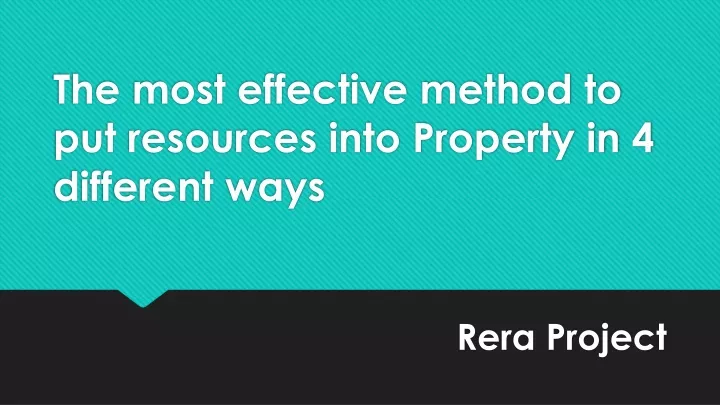 the most effective method to put resources into property in 4 different ways