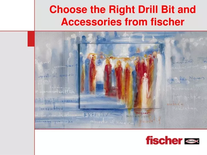 choose the right drill bit and accessories from