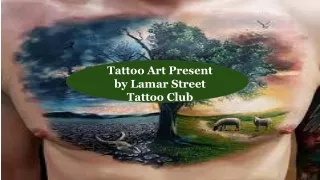 The Best Tattoo Art Present by Lamar Street Tattoo Club in Dallas