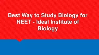 Best Way to Study Biology for NEET - Ideal Institute of Biology