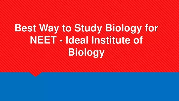 best way to study biology for neet ideal