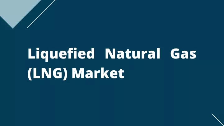 liquefied natural gas lng market