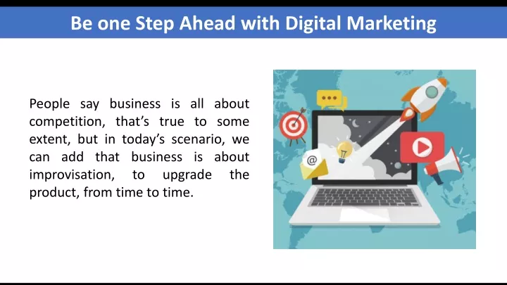 be one step ahead with digital marketing
