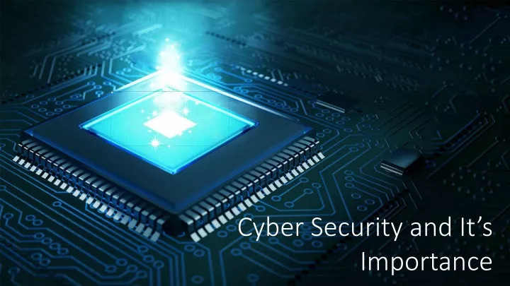 cyber security and it s importance