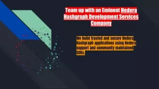Team up with an Eminent Hedera Hashgraph Development Services Company