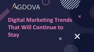 digital marketing trends that will continue to stay