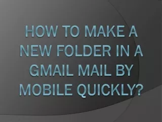 how to make a new folder in a gmail mail by mobile quickly