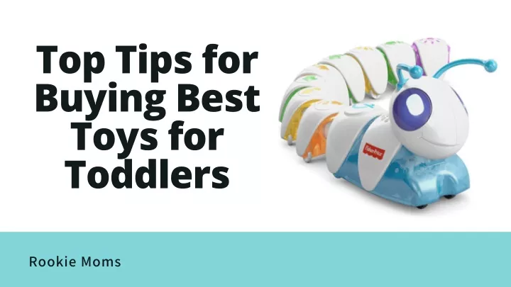 top tips for buying best toys for toddlers