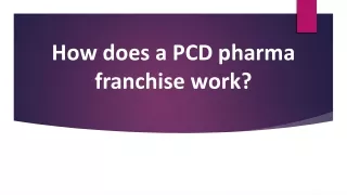 How does a PCD pharma franchise work?