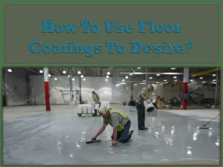 how to use floor coatings to desire