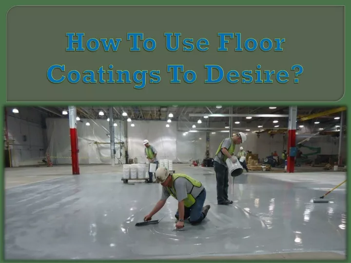 how to use floor coatings to desire