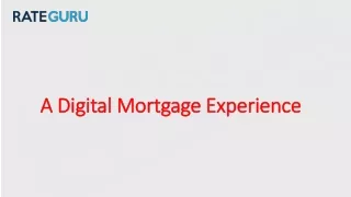 A digital mortgage experience