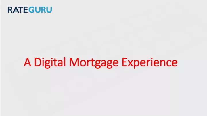 a digital mortgage experience a digital mortgage