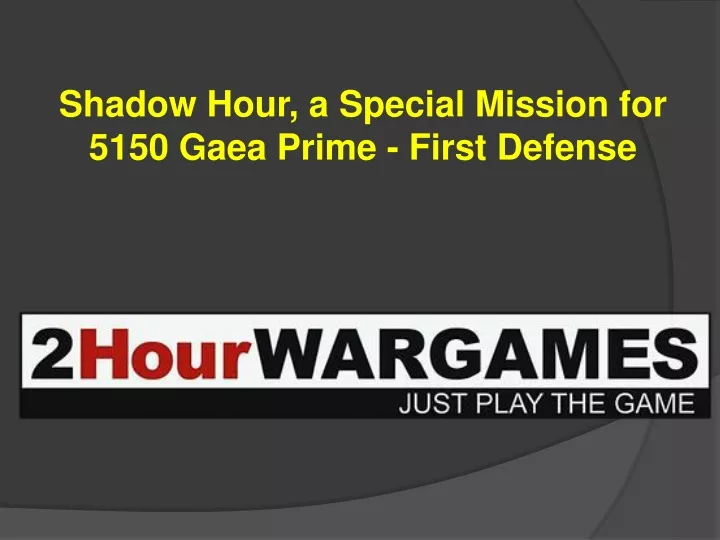 shadow hour a special mission for 5150 gaea prime
