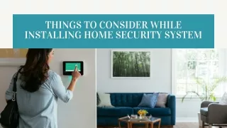THINGS TO CONSIDER WHILE INSTALLING HOME SECURITY SYSTEM
