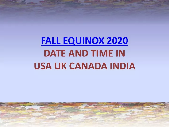 fall equinox 2020 date and time in usa uk canada india