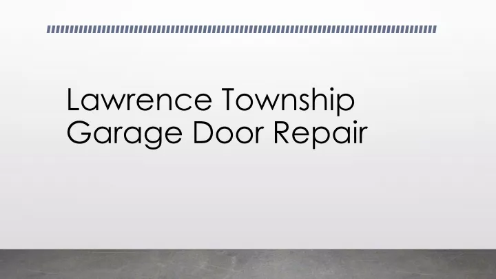 lawrence township garage door repair