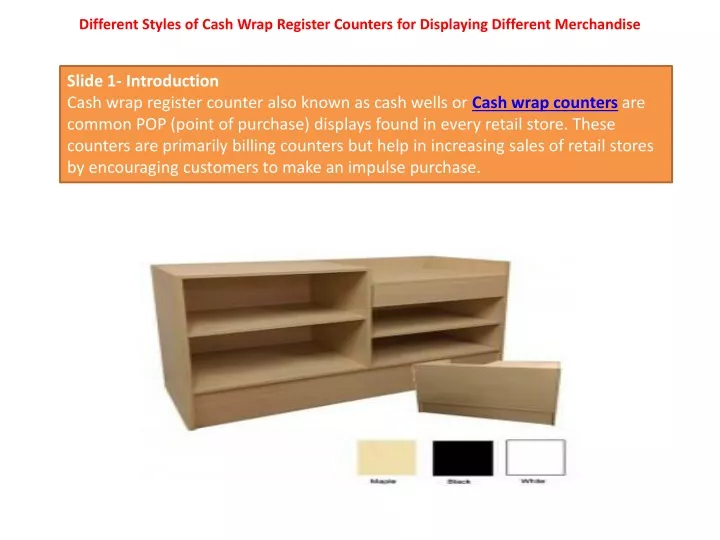 different styles of cash wrap register counters for displaying different merchandise