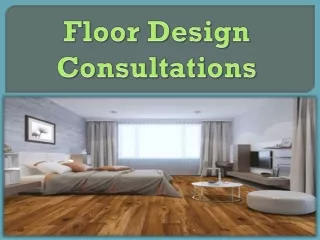 Floor Design Consultations