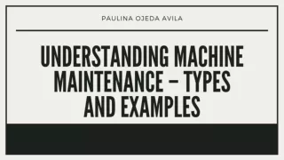 Understanding Machine Maintenance – Types and Examples