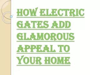How Electric Gates are Changing the Perception of Home Decor