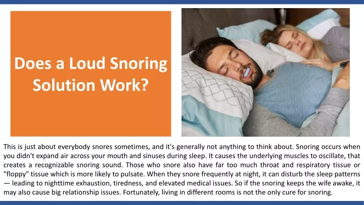 does a loud snoring solution work