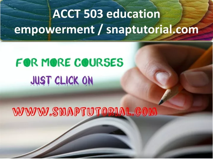 acct 503 education empowerment snaptutorial com