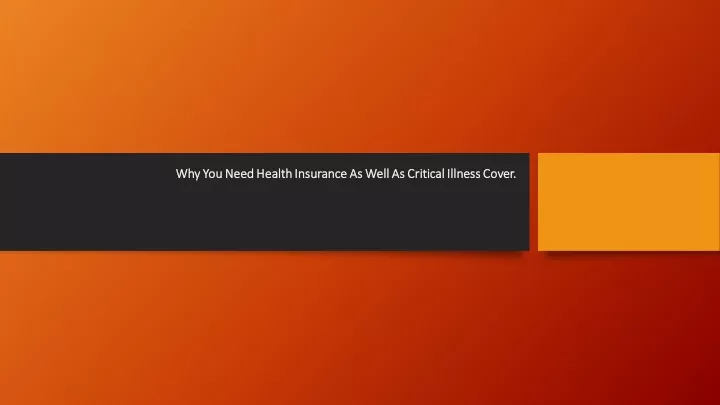 why you need health insurance as well as critical